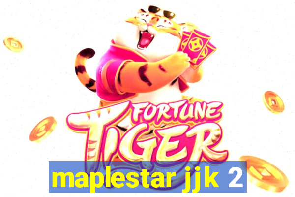 maplestar jjk 2